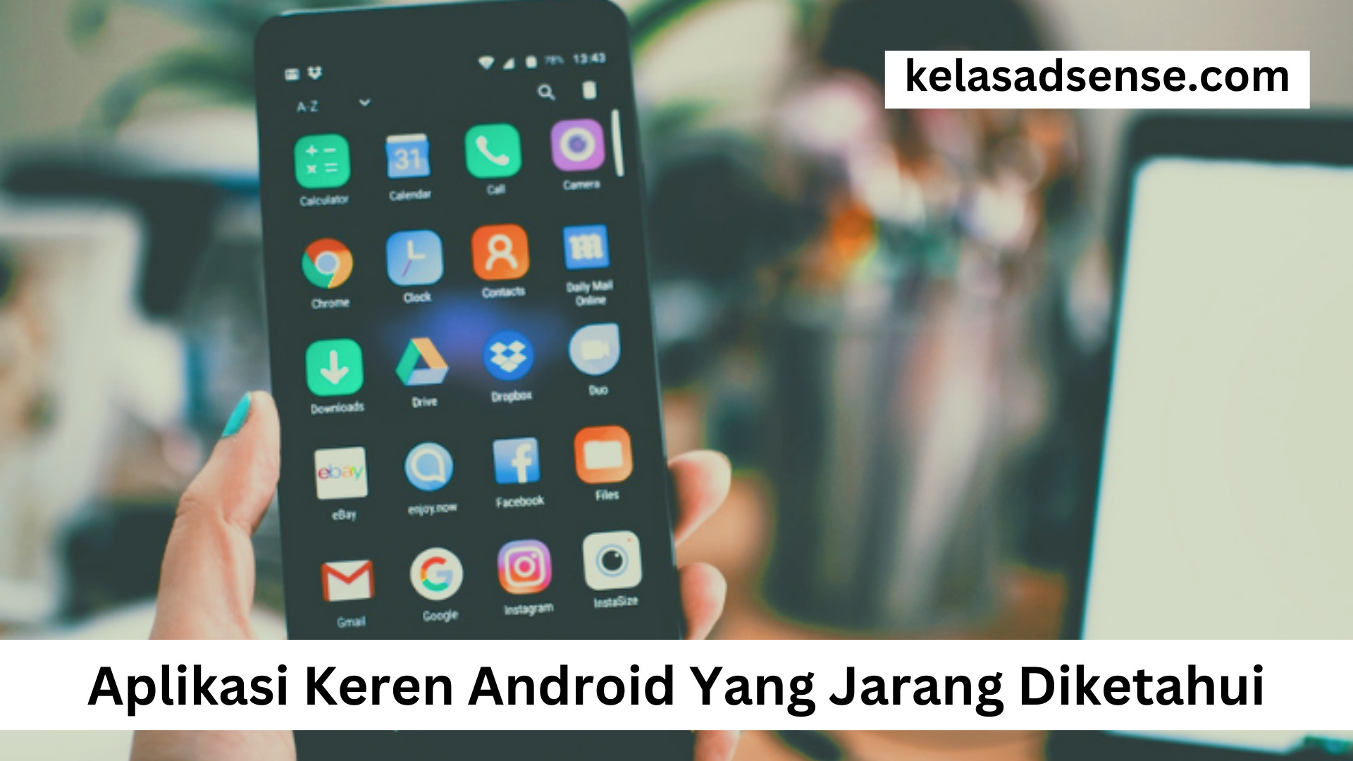 Aplikasi Keren Android Yang Jarang Diketahui