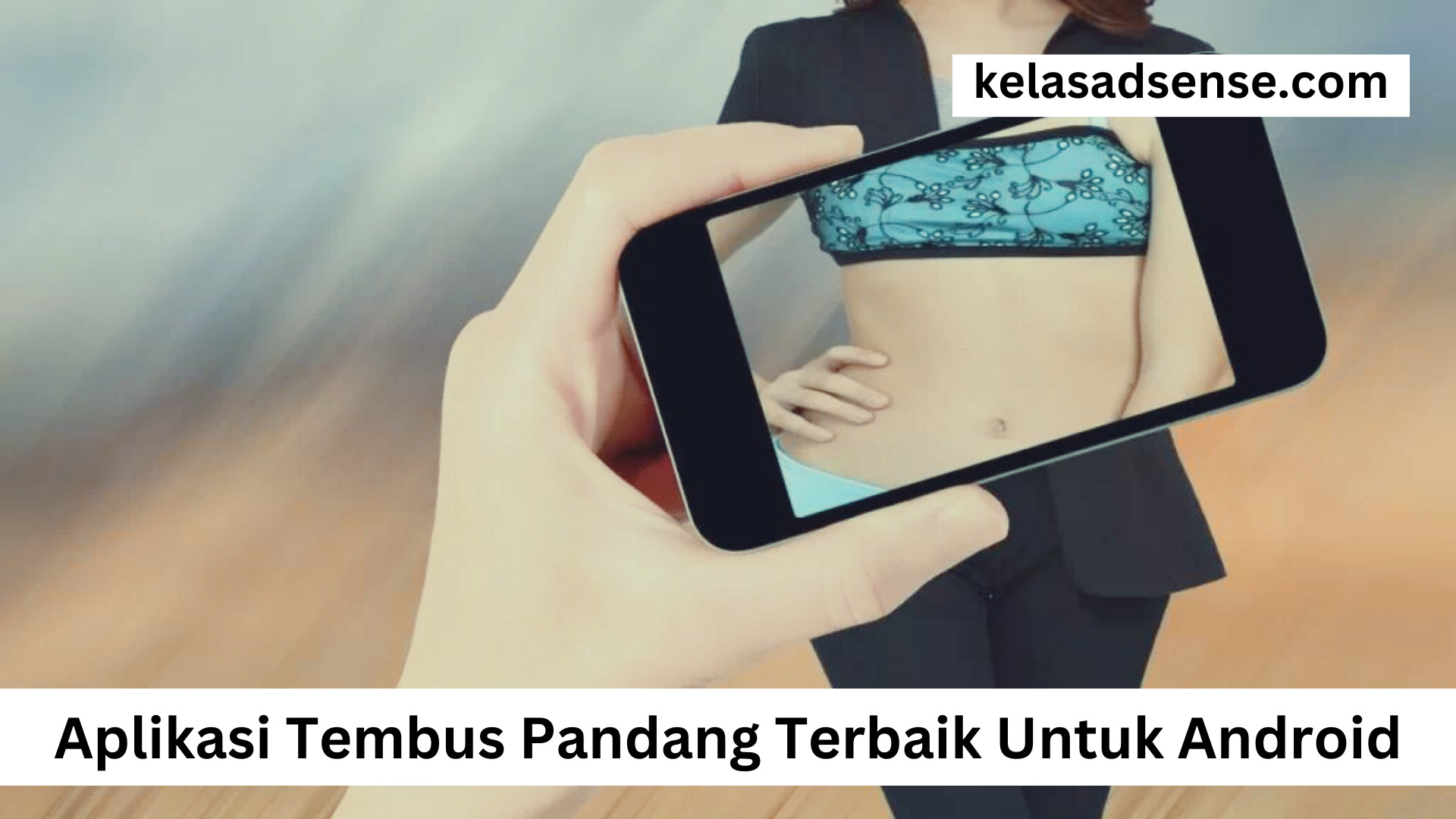 Aplikasi Tembus Pandang Terbaik Untuk Android