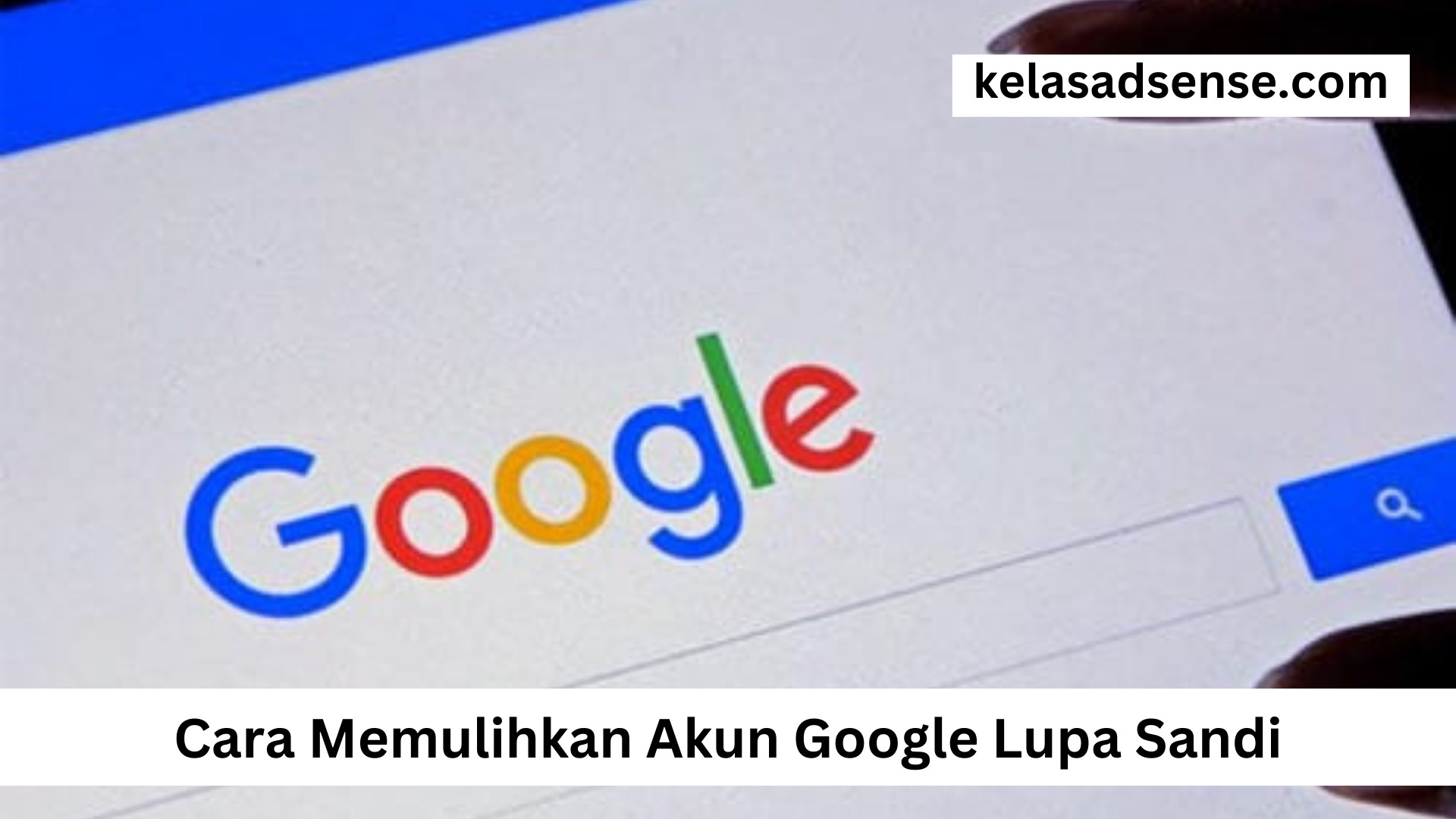 Cara Memulihkan Akun Google Lupa Sandi